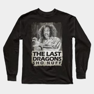 Sho Nuff The Last Dragon Long Sleeve T-Shirt